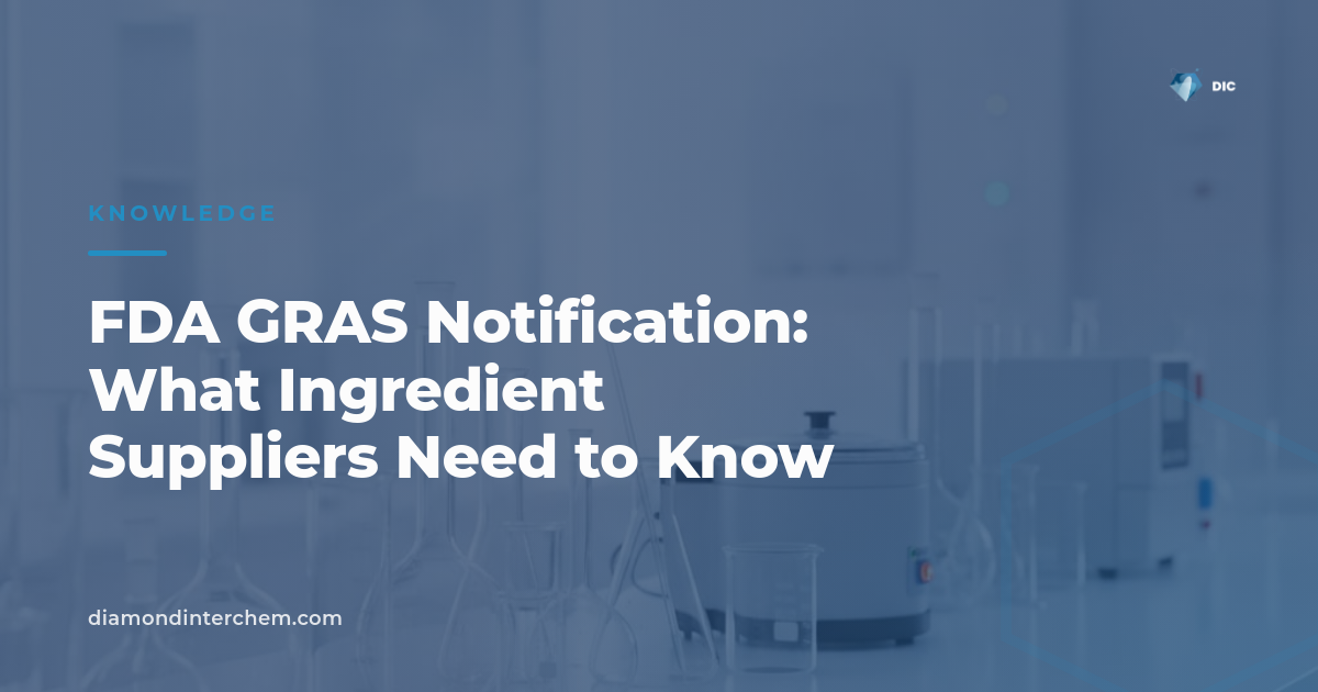 FDA GRAS Notification: What Ingredient Suppliers Need to Know