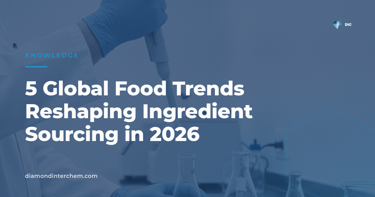 5 Global Food Trends Reshaping Ingredient Sourcing in 2026