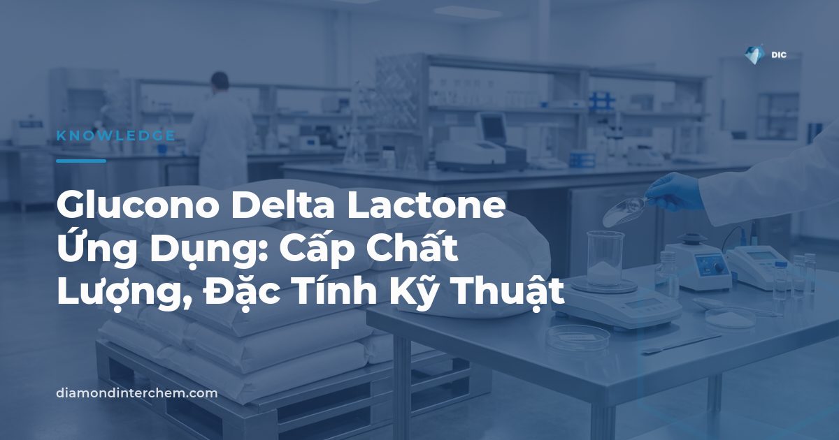 Bột Glucono Delta Lactone ứng dụng trong đông tụ đậu phụ và tạo chua thực phẩm chế biến