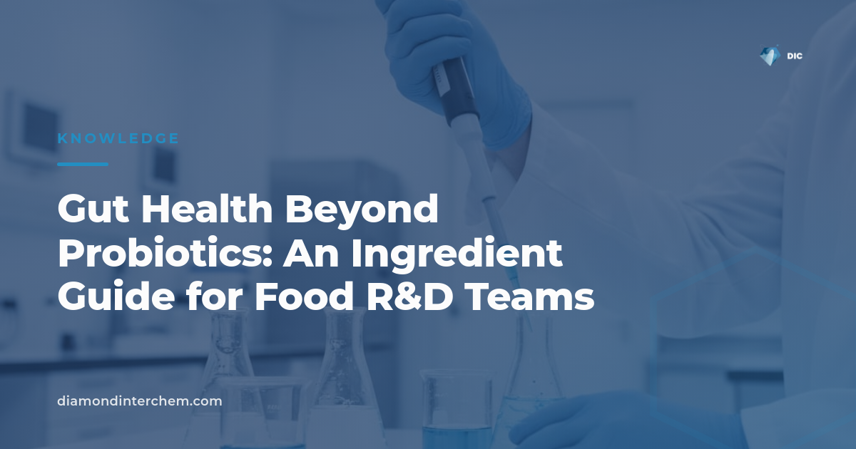 Gut Health Beyond Probiotics: An Ingredient Guide for Food R&D Teams