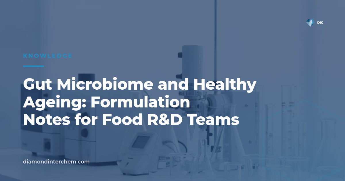 Gut Microbiome and Healthy Ageing: Formulation Notes for Food R&D Teams