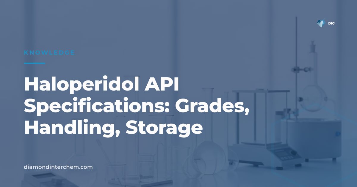 Crystalline haloperidol API powder illustrating haloperidol API specifications and pharmacopoeial grades