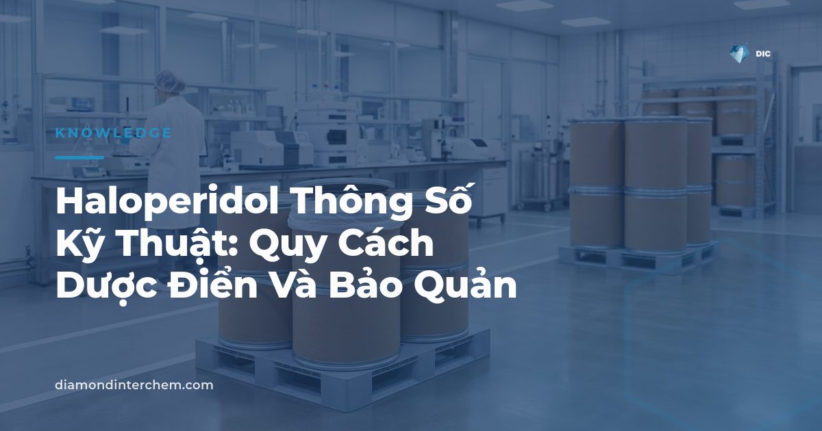 Bột haloperidol tinh thể trắng minh họa haloperidol thông số kỹ thuật trong sản xuất dược phẩm
