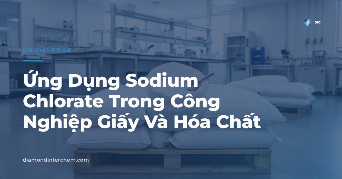 Tinh thể Sodium Chlorate màu trắng minh họa ứng dụng Sodium Chlorate trong công nghiệp giấy