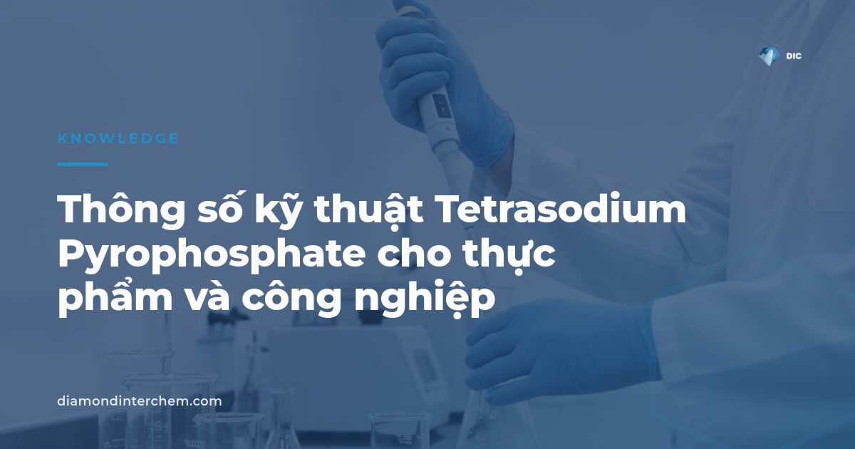 Bột trắng tinh thể minh họa thông số kỹ thuật Tetrasodium Pyrophosphate cho thực phẩm và công nghiệp